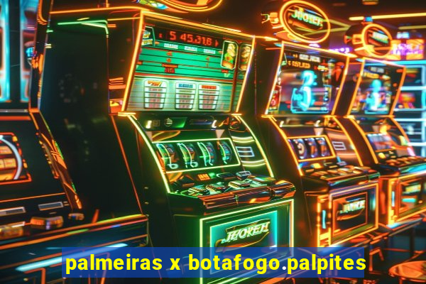 palmeiras x botafogo.palpites